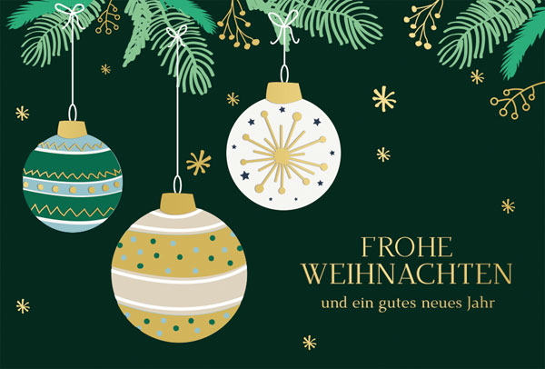 Dunkelgrüne Weihnachtskarte mit Christbaumkugeln, Tannenzweigen und goldenem Gruß