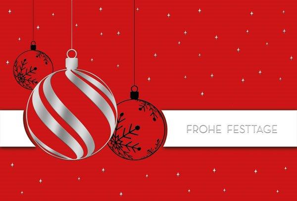 Festliche Weihnachtskarte in rot mit Weihnachtskugeln und Gruß "Frohe Festtage" auf weißer Banderole