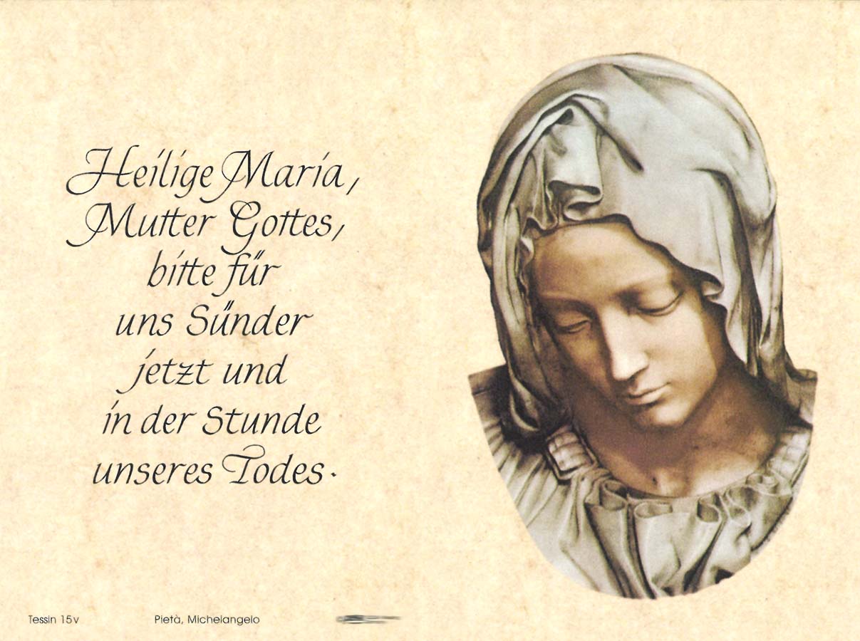 Maria und das Gebet Heilige Maria, Mutter Gottes, bitte für uns Sünder jetzt und in der Stunde unseres Todes