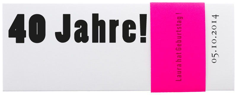 Blankokarte 21x8 cm weiß Banderolenfarbe ist neon-pink - Beispiel 40. Geburtstag