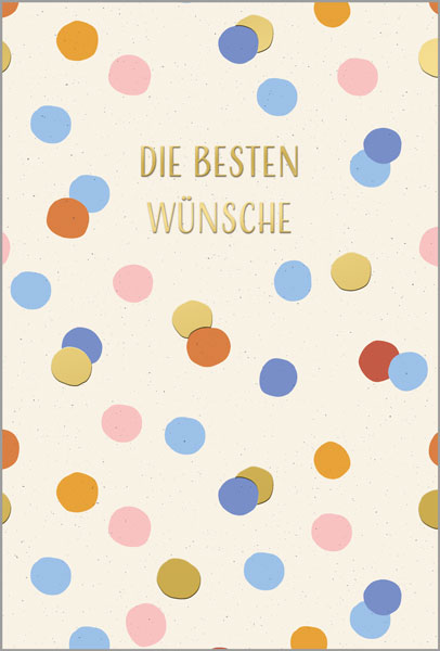 Bunte Glückwunschkarte aus Naturkarton mit Goldprägung "Die Besten Wünsche" und Punkten