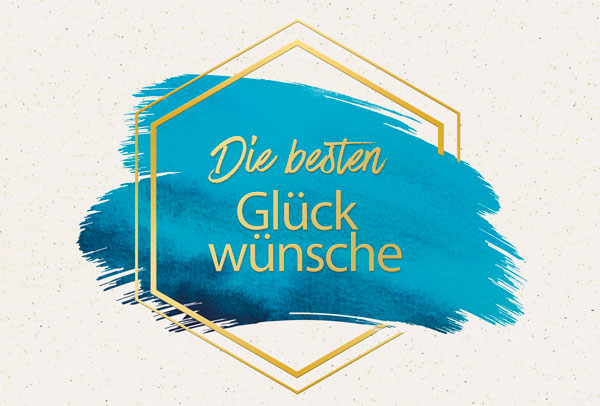 Glückwunschkarte mit goldener Folienprägung "Die besten Glückwünsche" und blauem Farbdruck