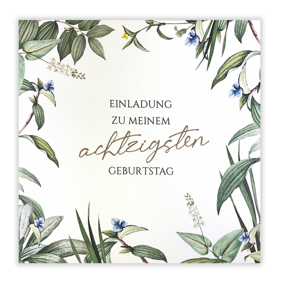 Quadratische Einladungskarte zum 80. Geburtstag mit Blättern, Blüten und achzigsten Schriftzug
