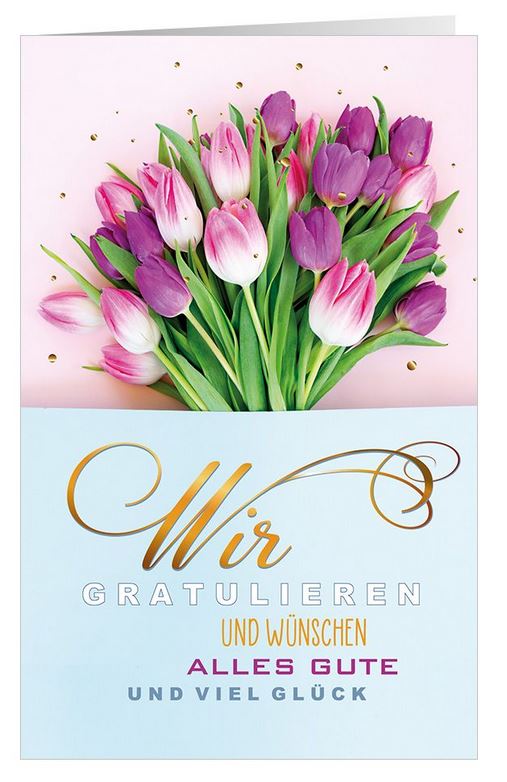 Grußkarte mit wunderschönem Tulpenstrauß und "Wir gratulieren und wünschen Alles Gute und Viel Glück"