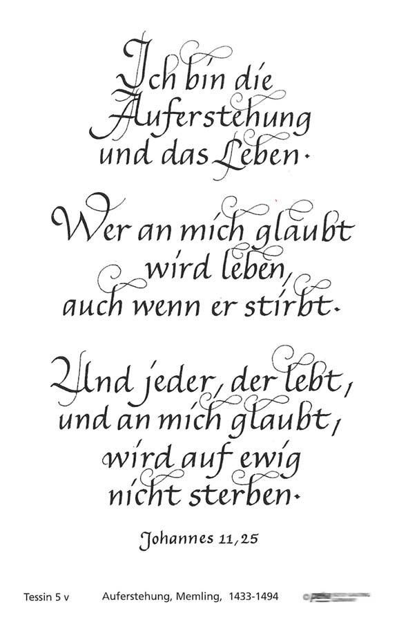 Auszug aus dem Evangelium nach Johannes: Ich bin die Auferstehung und das Leben. Johannes 11,25