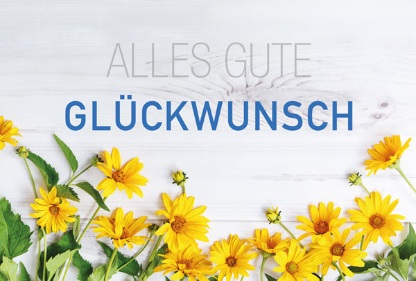 Glückwunschkarte mit gelben Blumen auf weißem Holz-Hintergrund und Schriftzug "ALLES GUTE" sowie "GLÜCKWUNSCH"