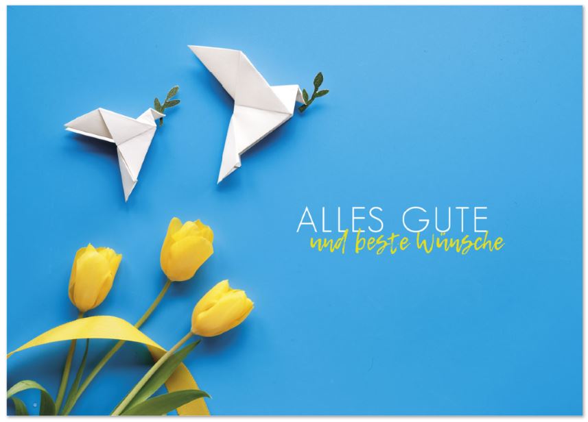 Grußkarte mit gelben Tulpen und Friedensbotschaft sowie "Alles Gute und beste Wünsche"