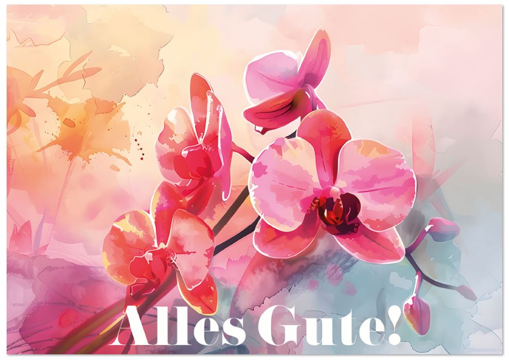 Glückwunschkarte im floralen Aquarelldesign mit wunderschöner Orchideenblüte und "Alles Gute!"