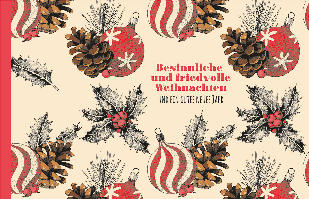 Besinnliche Weihnachtskarte mit rot-weißen Christbaumkugeln, Tannenzapfen und Stechpalme