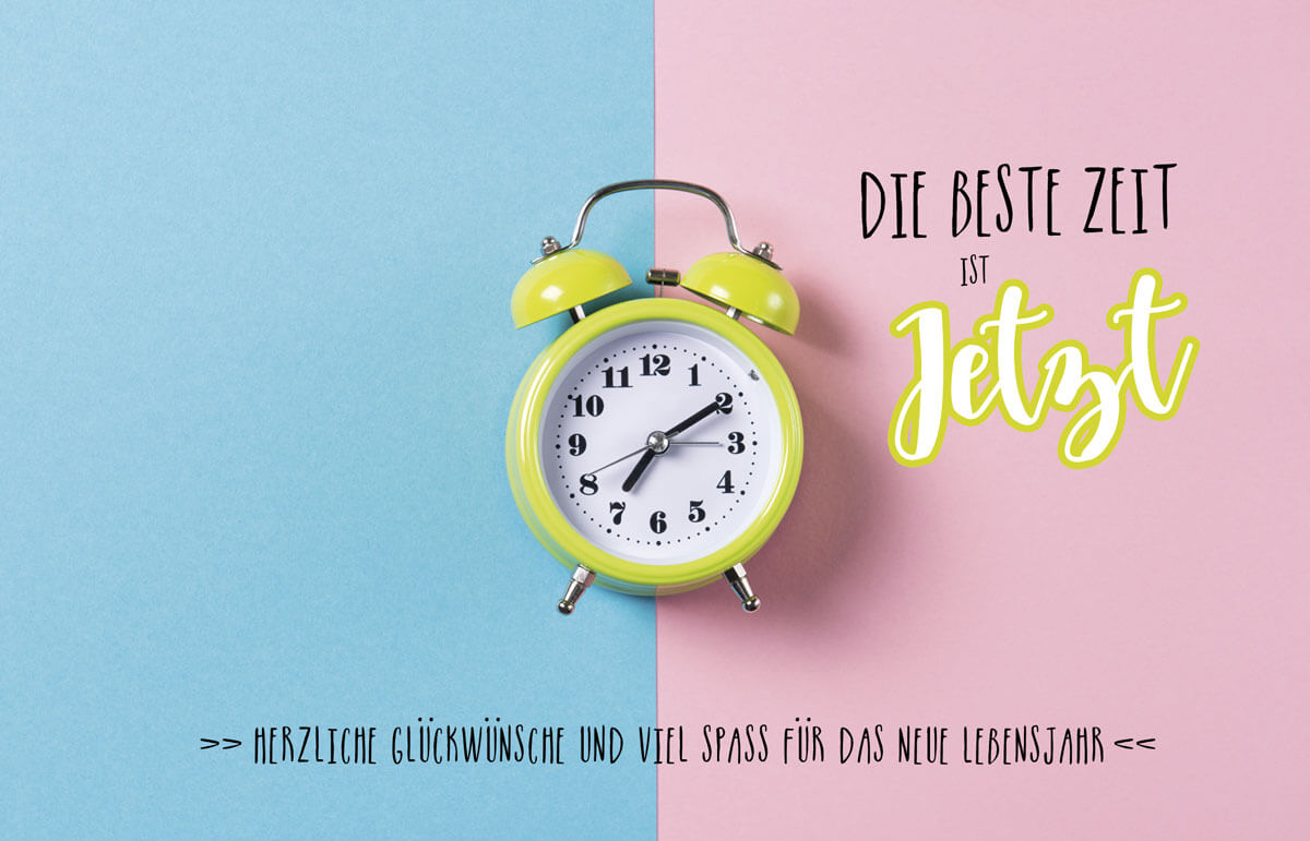 Originelle Glückwunschkarte "Die Beste Zeit ist jetzt" zum Geburtstag mit grünem Wecker